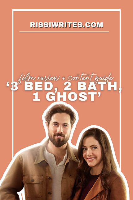 👻‘3 BED, 2 BATH, 1 GHOST’: AN UNUSUAL HALLMARK PREMISE 👻 Chris McNally and Julia Gonzalo co-star in 2023 Hallmark. © RissiWrites.com